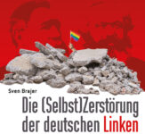 [Cover] Die (Selbst)Zerstörung der deutschen Linken