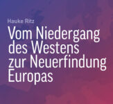 [Cover] Vom Niedergang des Westens zur Neuerfindung Europas